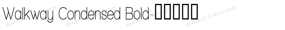 Walkway Condensed Bold字体转换